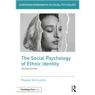 The Social Psychology of Ethnic Identity by Maykel Verkuyten, 9781351613316