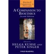 A Companion to Bioethics by Kuhse, Helga; Singer, Peter, 9781405163316