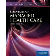 Essentials of Managed Care (Book with Access Code) by Kongstvedt, Peter R., 9781449653316