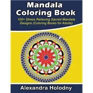 Mandala Coloring Book by Holodny, Alexandra; Adult Coloring Book; Mandala Coloring Book, 9781523353316