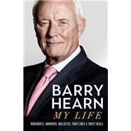 Barry Hearn: My Journey Knockouts, Snookers, Bullseyes, and Tight Lines by Hearn, Barry, 9781529393316