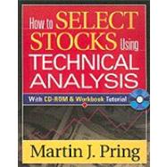 How to Select Stocks Using Technical Analysis by Pring, Martin J., 9781592803316