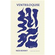 Ventriloquise by Denny, Ned, 9781800173316