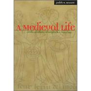 A Medieval Life: Cecilia Penifader of Brigstock, c. 1295-1344 by Bennett, Judith, 9780072903317