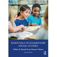 Essentials of Elementary Social Studies by William B. Russell III, Stewart Waters, 9780367643317