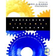 Sustaining Distance Training Integrating Learning Technologies into the Fabric of the Enterprise by Berge, Zane L., 9780787953317