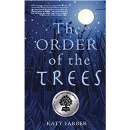 The Order of the Trees by Farber, Katy, 9780990973317