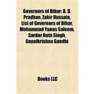 Governors of Bihar : R. D. Pradhan, Zakir Hussain, List of Governors of Bihar, Mohammad Yunus Saleem, Sardar Buta Singh, Gopalkrishna Gandhi by , 9781155203317