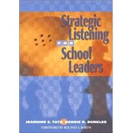 Strategic Listening for School Leaders by Jeannine S. Tate, 9781412913317