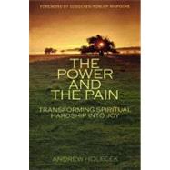 The Power and the Pain Transforming Spiritual Hardship into Joy by Holecek, Andrew; Ponlop, Dzogchen, 9781559393317