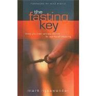 The Fasting Key: How You Can Unlock Doors to Spiritual Blessing by Nysewander, Mark, 9781852403317