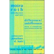 Difference / Indifference: Musings on Postmodernism, Marcel Duchamp and John Cage by Roth,Moira, 9789057013317