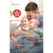 His Twin Surprise by Jacqueline Diamond; Carrie Nichols, 9781335473318
