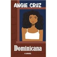Dominicana by Cruz, Angie, 9781432873318
