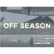 Off Season by Sturm, James, 9781770463318