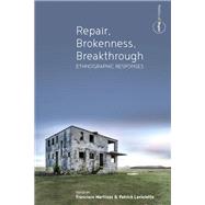 Repair, Brokenness, Breakthrough by Martnez, Francisco; Laviolette, Patrick, 9781789203318