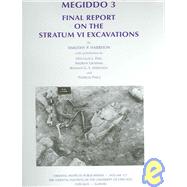 Megiddo 3 : Final Report on the Stratum VI Excavations by Harrison, Timothy P.; Esse, Douglas L., 9781885923318
