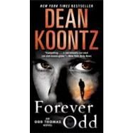 Forever Odd An Odd Thomas Novel by KOONTZ, DEAN, 9780345533319