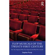 Flop Musicals of the Twenty First Century by Purdy, Stephen, 9780367173319