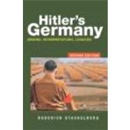 Hitler's Germany: Origins, Interpretations, Legacies by Stackelberg; Roderick, 9780415373319