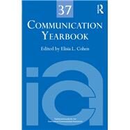 Communication Yearbook 37 by Cohen; Elisia, 9780415823319