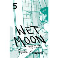 Wet Moon 5 by Campbell, Sophie, 9781620103319