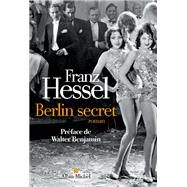 Berlin secret by Franz Hessel, 9782226393319