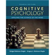 Cognitive Psychology Applying The Science of the Mind by Robinson-Riegler, Bridget; Robinson-Riegler, Gregory L., 9780134003320