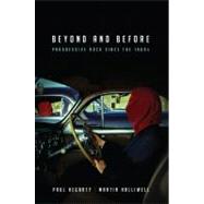 Beyond and Before Progressive Rock since the 1960s by Hegarty, Paul; Halliwell, Martin, 9780826423320
