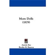 More Dolls by Auntie Bee; Buxton, Bertha H.; White, D. T., 9781104203320
