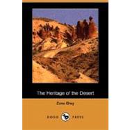 The Heritage of the Desert by Grey, Zane, 9781406563320