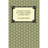 The Queen of Spades, the Captain's Daughter and Other Stories by Pushkin, Aleksandr Sergeevich; Telfer, J. Buchan; Twitchell, H., 9781420943320