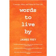 Words to Live by by Frey, James, 9781982203320