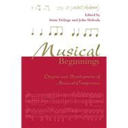 Musical Beginnings Origins and Development of Musical Competence by Deliege, Irene; Sloboda, John, 9780198523321