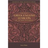 A Reader's Greek-english Lexicon of the New Testament by Kubo, Sakae, 9780310523321