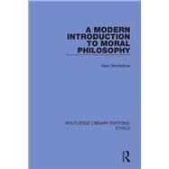 A Modern Introduction to Moral Philosophy by Montefiore, Alan, 9780367503321