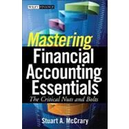 Mastering Financial Accounting Essentials The Critical Nuts and Bolts by McCrary, Stuart A., 9780470393321