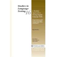 A Modular Approach to Testing English Language Skills: The Development of the Certificates in English by Roger Hawkey, 9780521013321