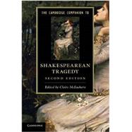 The Cambridge Companion to Shakespearean Tragedy by Mceachern, Clair, 9781107643321