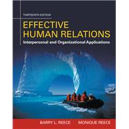 Effective Human Relations: Interpersonal and Organizational Applications by Reece, Barry, 9781305883321