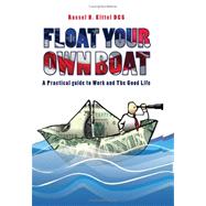 Float Your Own Boat by Kittel, Russel H., 9781419663321