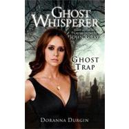 Ghost Whisperer: Ghost Trap by Durgin, Doranna, 9781451623321