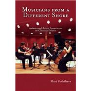 Musicians from a Different Shore by Yoshihara, Mari, 9781592133321