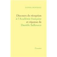 Discours de rception  l'Acadmie franaise Et rponse de Danile Sallenave by Daniel Rondeau, 9782246833321
