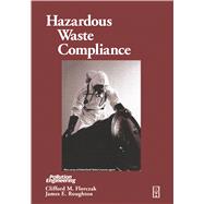 Hazardous Waste Compliance by Florczak, Clifford; Roughton, James, 9780080533322