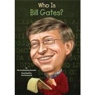 Who Is Bill Gates? by Brennan, Patricia; Hammond, Ted; Harrison, Nancy, 9780448463322