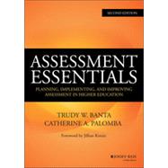 Assessment Essentials: Planning, Implementing, and Improving Assessment in Higher Education by Banta, Trudy W.; Palomba, Catherine A.; Kinzie, Jillian, 9781118903322