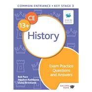 Common Entrance 13  History Exam Practice Questions and Answers by Bob Pace; Clare Strickland; Stephen Rathbone, 9781398323322