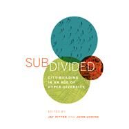 Subdivided by Pitter, Jay; Lorinc, John, 9781552453322