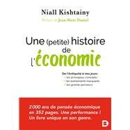 Une (petite) histoire de l'conomie by Niall Kishtainy; Jean-Marc Daniel, 9782807323322